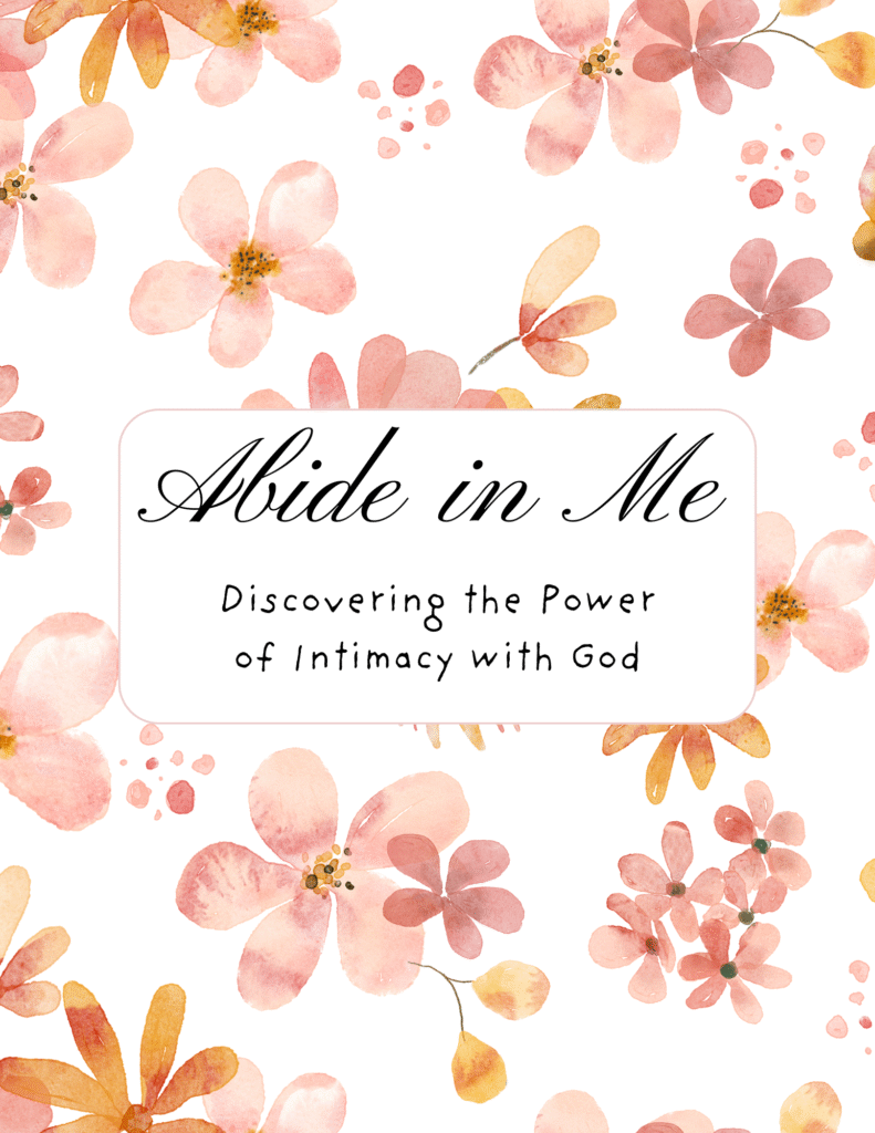 Abide in Me: Discovering the Power of Intimacy